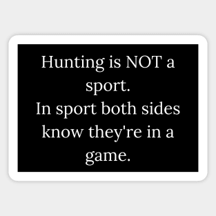 Hunting is NOT a sport - vegan Sticker